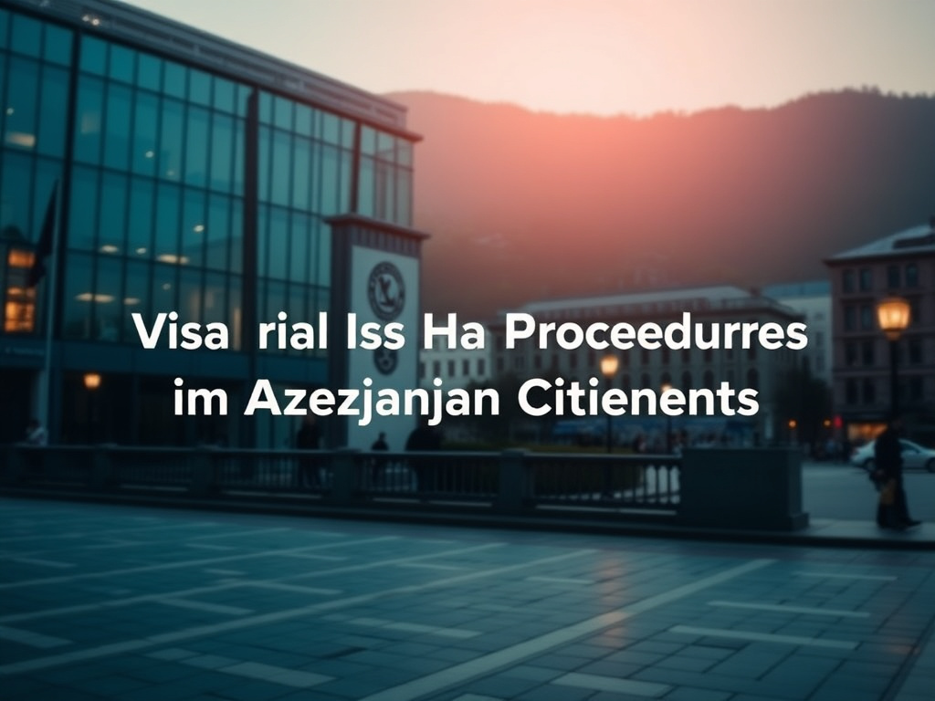 Bulgaria Visa Procedures for Azerbaijani Citizens