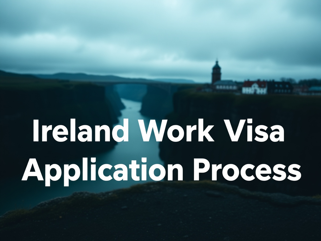 Ireland Work Visa Application Process