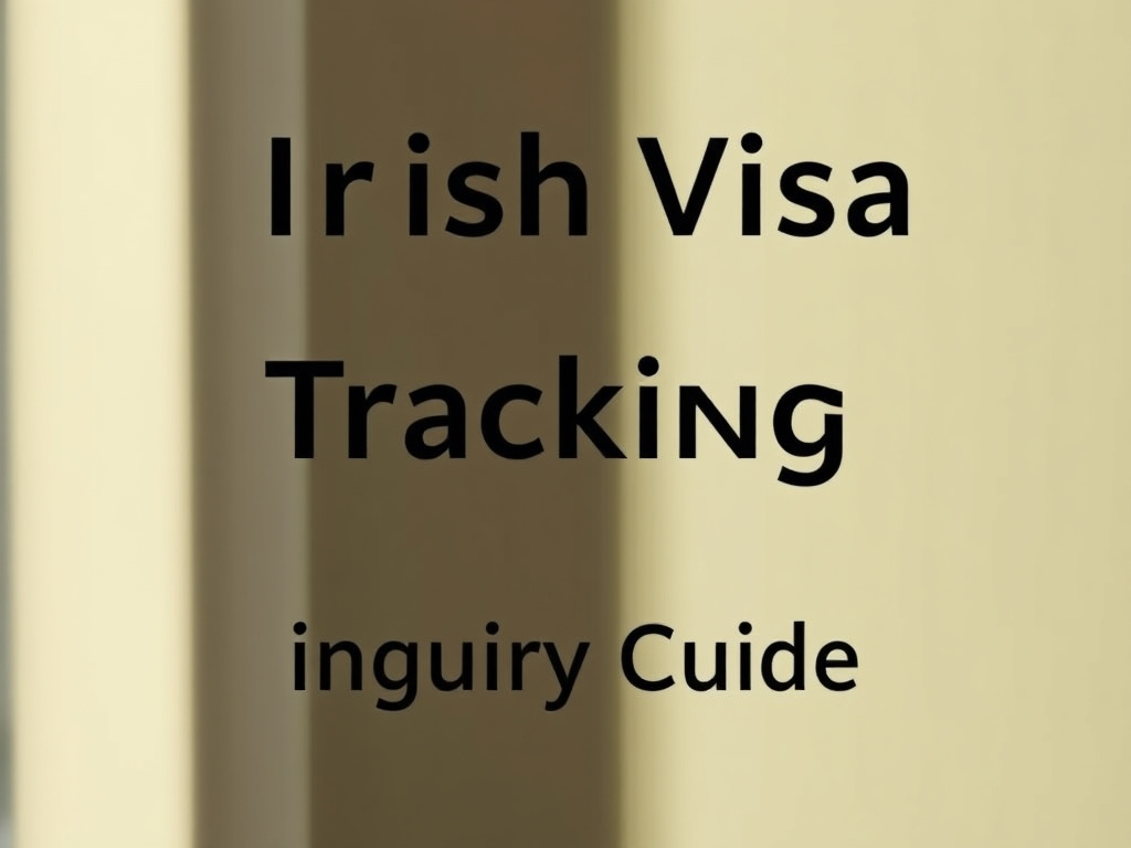 Irish Visa Tracking and Inquiry Guide