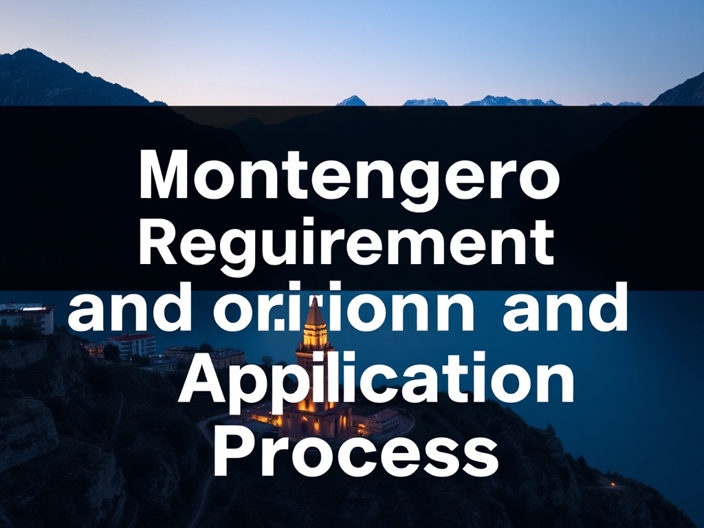 Montenegro Citizenship Requirements and Application Process