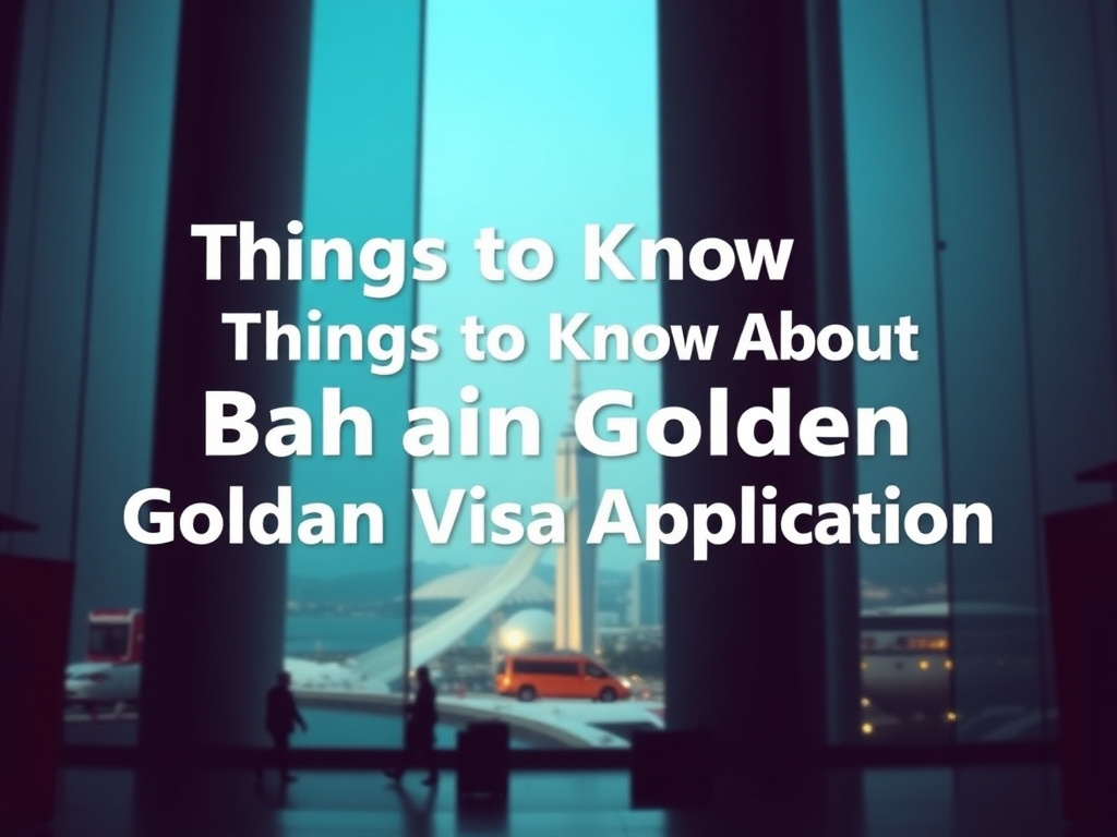Things to Know About Bahrain Golden Visa Application